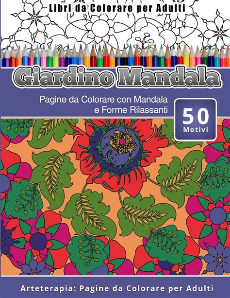 Buy Libri Da Colorare Per Adulti Giardino Mandala Pagine Da Colorare Con Mandala E Forme