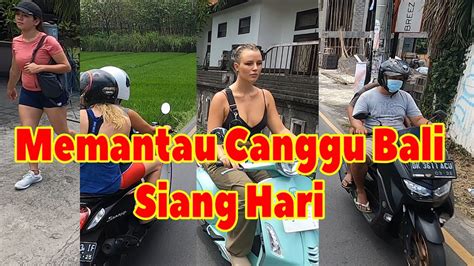 Memantau Canggu To Kerobokan Siang Hari Youtube