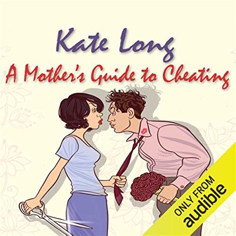 A Mothers Guide To Cheating Audible Audio Edition Kate