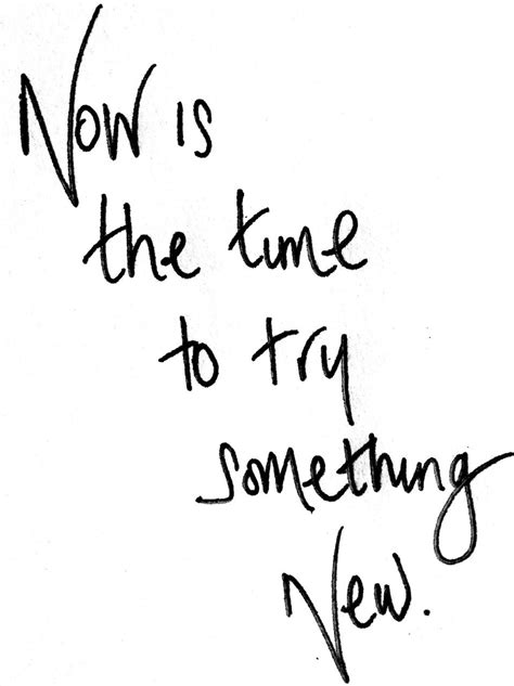 Try Something New Quotes