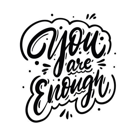You Are Enough Calligraphy Phrase Hand Drawn Vector Lettering Stock Vector Illustration Of