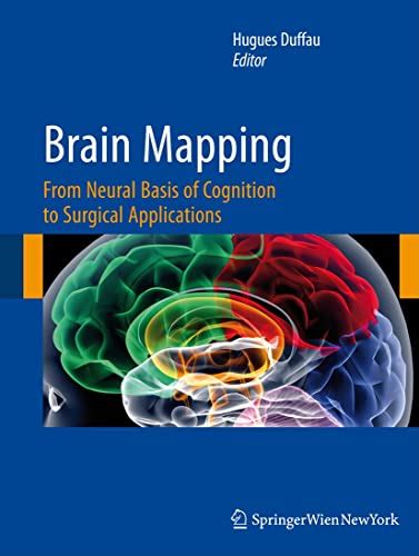 Brain Mapping From Neural Basis Of Cognition To Surgical Applications