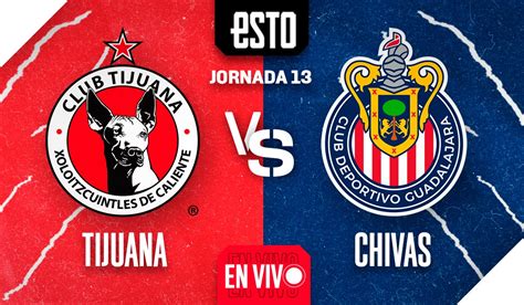 Tijuana vs Chivas en vivo jornada 13 del Apertura 2022 ESTO en línea