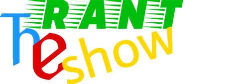 The Rant Show Logo By Megacdfan On Deviantart