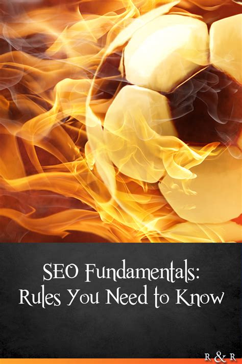 Seo Fundamentals Rules You Need To Know Seo Fundamental Seo Tips