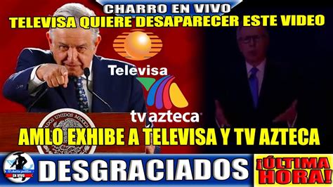 Mira El Vídeo Antes Que Lo Borren Este Es El Vídeo Prohibido D Televisa