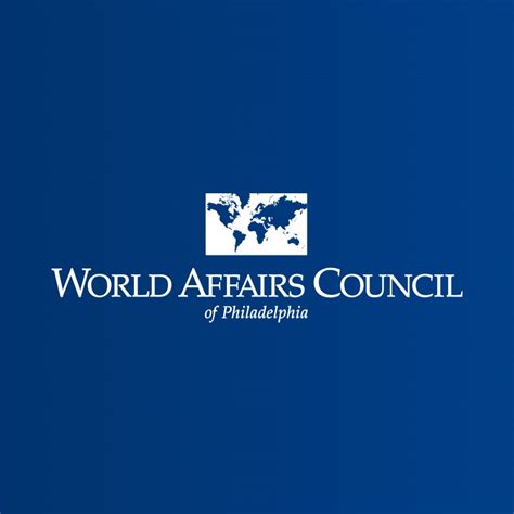 World Affairs Council Of Philadelphia Philadelphia Pa