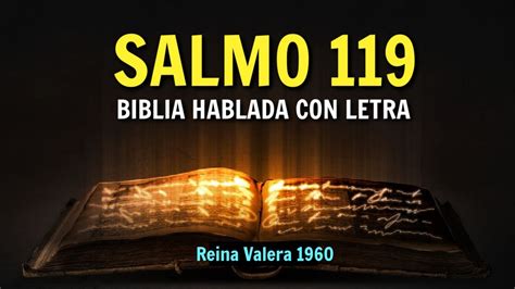 Salmo 119 Biblia Hablada Con Letra Reina Valera 1960 Youtube
