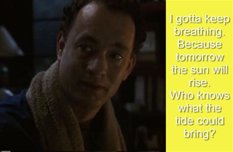 Cast Away 2000 Tom Hanks Chuck Noland Favorite Movie Quotes