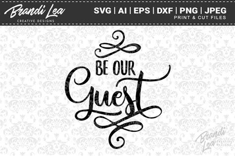 Be Our Guest Svg Cut Files Graphic By Brandileadesigns · Creative Fabrica