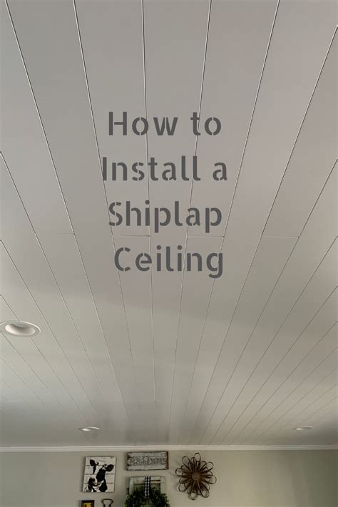 How To Install A Wood Plank Shiplap Ceiling Shiplap Ceiling Plank