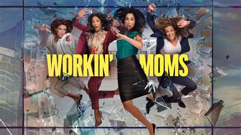Workin Moms Netflix Series Where To Watch