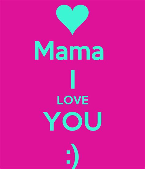 Mama I Love You Poster Keep Calm O Matic