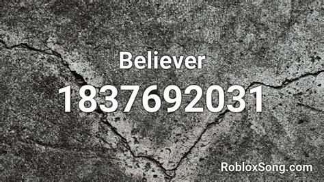 Believer Roblox Id Roblox Music Codes
