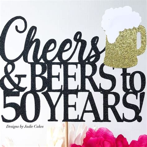 Cheers And Beers Cheers And Beers Cake Topper 50 Topper Etsy
