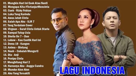 Top Lagu Pop Indonesia Terbaru 2022 Hits Pilihan Terbaik Enak Didengar Waktu Kerja Youtube