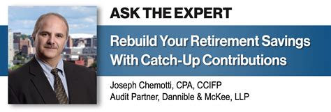 Ask The Expert Rebuild Your Retirement Savings With Catch Up Contributions