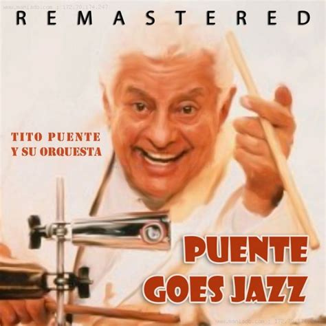 tito puente and his orchestra puente goes jazz 2013