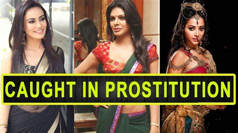 Top Indian TV Actresses Caught In Prostitution YouTube