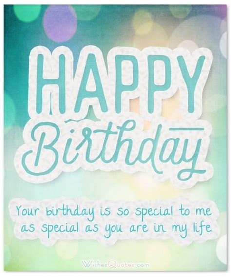 You are a special person for me. 70 Cute Birthday Wishes for your Charming Boyfriend