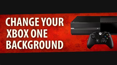 How To Change Your Background On Xbox One 2015 Youtube