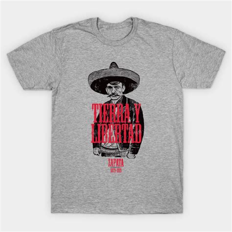 revolutionary emiliano zapata mexican pride tierra y libertad emiliano zapata t shirt