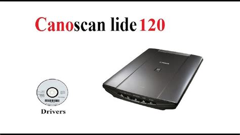 Canon Lide 120 Scanner Driver For Windows 7 Last Update 10 ...