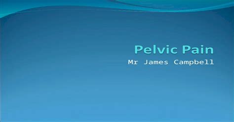 Mr James Campbell Overview Causes Of Pelvic Pain Gynaecological
