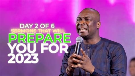 Day Two This Sermon Will Prepare You For 2023 With Apostle Joshua