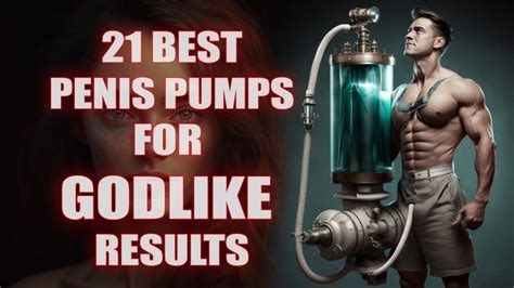 Best Penis Pumps For Godlike Results ManCave Exclusive