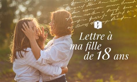 Lettre Ma Fille De Ans Fabuleuses Au Foyer