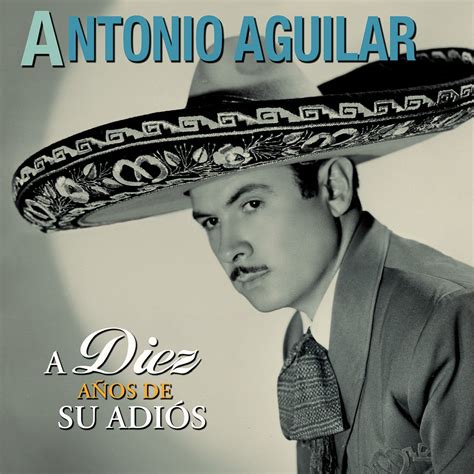 Antonio Aguilar Cddvd A Diez Anos De A Su Adios Sony 889854475727