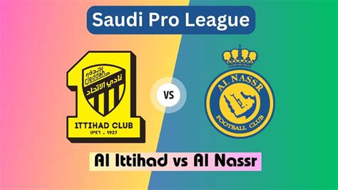 Al Ittihad Vs Al Nassr Live Streaming Saudi Pro League Schedule