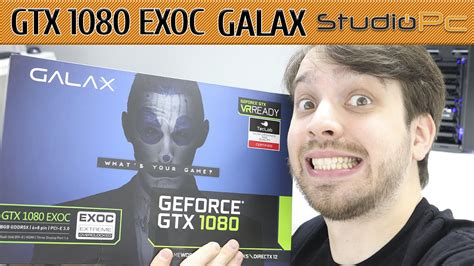 Gtx 1080 8gb Galax Exoc Unboxing Youtube