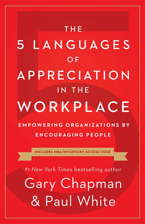 Companies seeking to attract and retain top talent need to recognize the hallmarks of empowerment and engrain them into the. The 5 Languages of Appreciation in the Workplace - The 5 ...