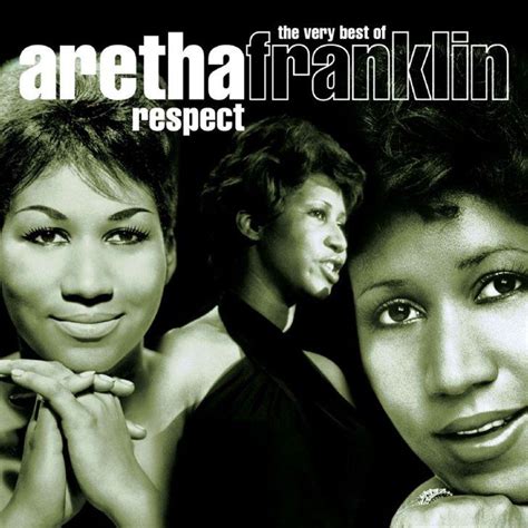 respect by aretha franklin aretha franklin songs greatest songs