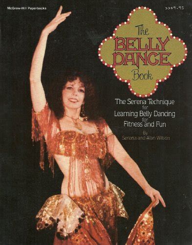 The Belly Dance Book The Serena Technique For Learning Belly Dancing Wilson Serena Wilson