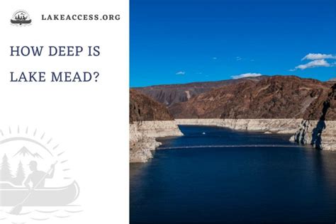 How Deep Is Lake Mead Exploring Americas Iconic Reservoir Lake Access