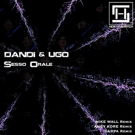 Sesso Orale By Dandi And Ugo On Amazon Music