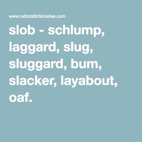 Slob Definition Of Slob In English From The Oxford Dictionary