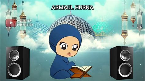 Asmaul Husna Kartun Islami Anak Perempuan Mengaji Youtube