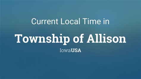 Current Local Time In Township Of Allison Iowa Usa