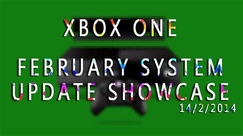Xbox One February System Update Showcase Youtube