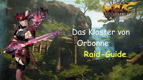 Ffxiv orbonne monastery guide part 2 for patch 4.5 covers the 3rd and final boss of the new 24 my complete boss guide to help you beat the orbonne monastery, the new 24 man raid added with. FFXIV - Das Kloster von Orbonne - Raid-Guide (Deutsch) - YouTube