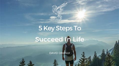 How To Succeed In Life 5 Key Steps To Succeed In Life Youtube