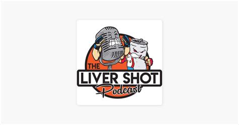 ‎the Liver Shot On Apple Podcasts