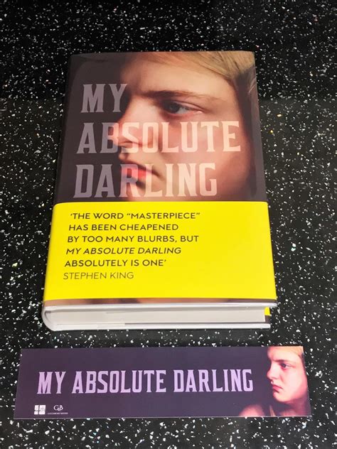 My Absolute Darling Signed And Numbered Limited Edition Of 750 Plus Bookmark By Gabriel Tallent