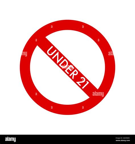 Under 21 Age Restriction Adults Only Empty Prohibition Sign No Symbol Do Not Sign Circle