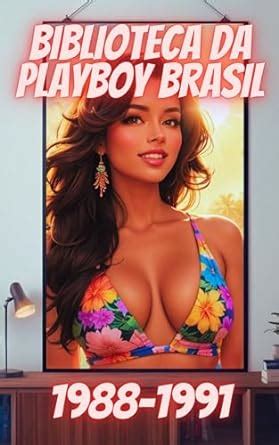 Biblioteca Da Playboy Brasil Volume Iv As Musas Que Marcaram Poca