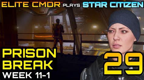 Star Citizen Prison Break Escaping Prison For The First Time Elite Cmdr Plays Star Citizen 3